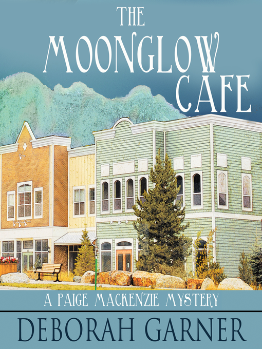 Title details for The Moonglow Cafe by Deborah Garner - Wait list